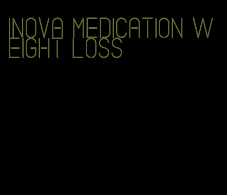 inova medication weight loss