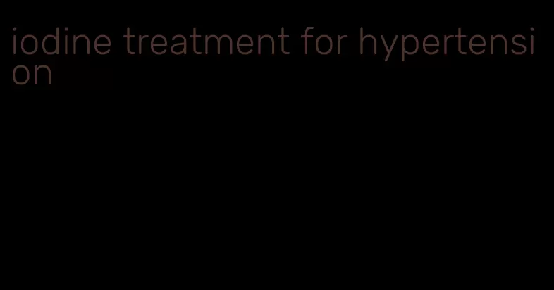 iodine treatment for hypertension