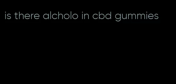 is there alcholo in cbd gummies