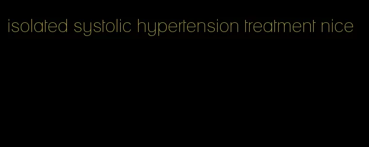 isolated systolic hypertension treatment nice