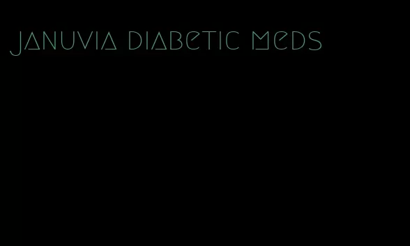 januvia diabetic meds