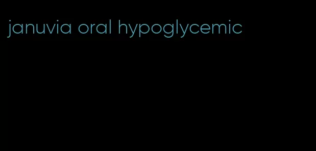 januvia oral hypoglycemic