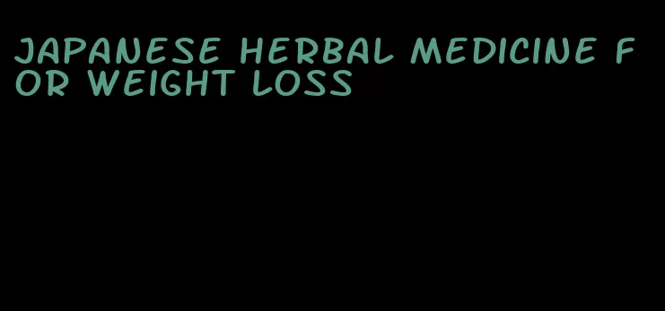 japanese herbal medicine for weight loss