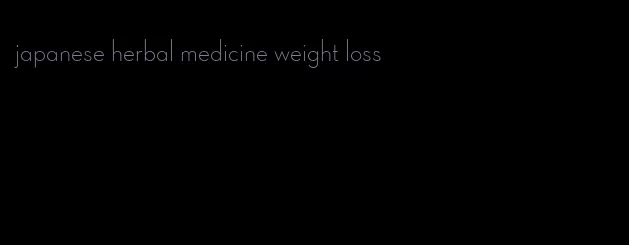 japanese herbal medicine weight loss