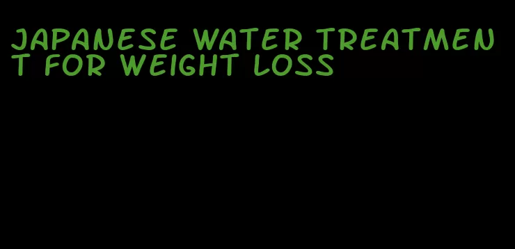 japanese water treatment for weight loss
