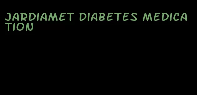 jardiamet diabetes medication