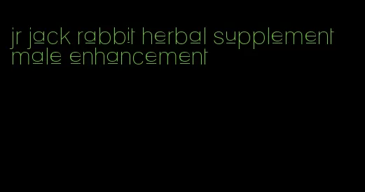 jr jack rabbit herbal supplement male enhancement