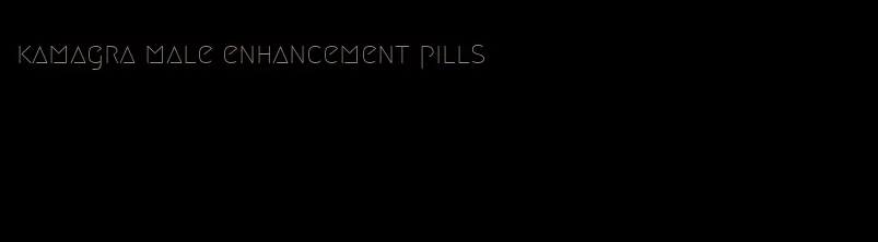 kamagra male enhancement pills