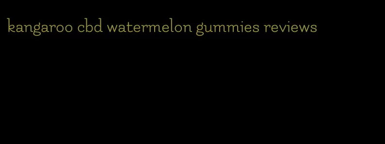kangaroo cbd watermelon gummies reviews