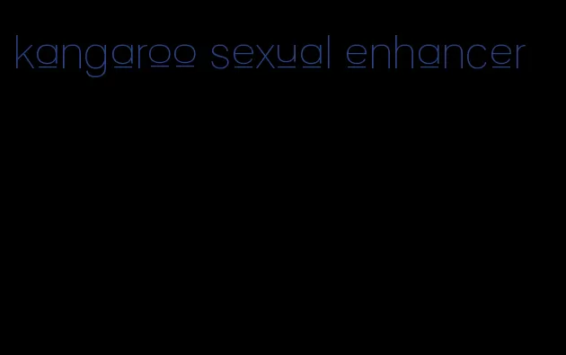kangaroo sexual enhancer