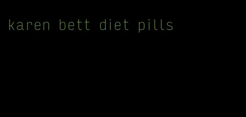 karen bett diet pills