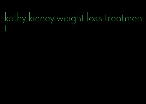 kathy kinney weight loss treatment