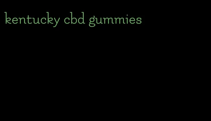 kentucky cbd gummies