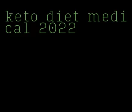 keto diet medical 2022