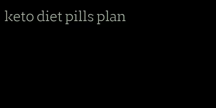 keto diet pills plan