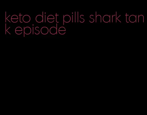 keto diet pills shark tank episode