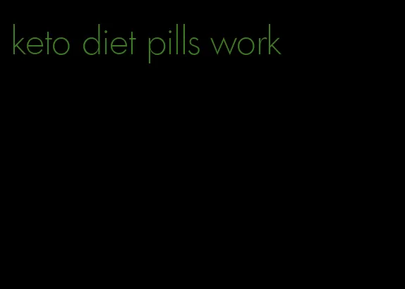 keto diet pills work