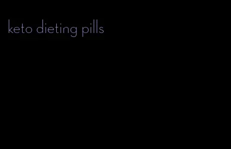 keto dieting pills
