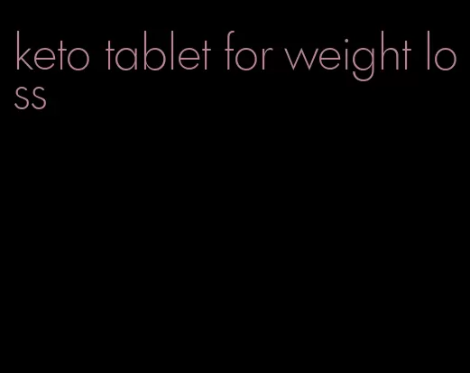 keto tablet for weight loss