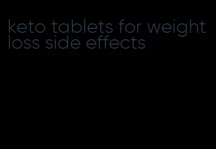 keto tablets for weight loss side effects