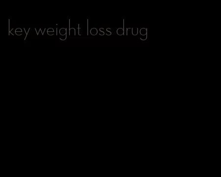 key weight loss drug