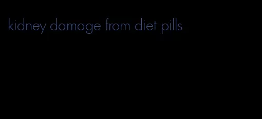 kidney damage from diet pills