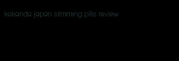 kokando japan slimming pills review