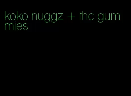 koko nuggz + thc gummies