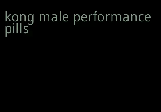 kong male performance pills