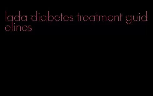 lada diabetes treatment guidelines