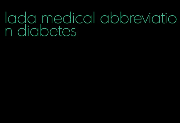 lada medical abbreviation diabetes