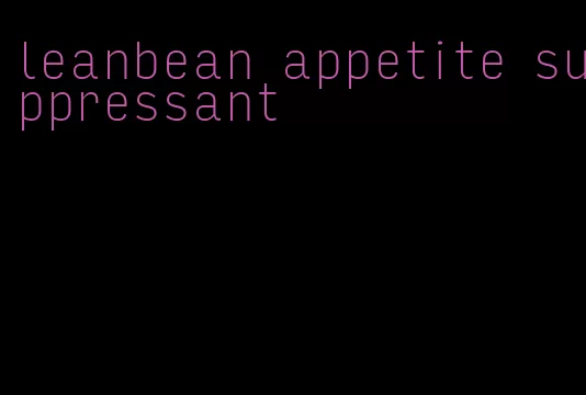 leanbean appetite suppressant