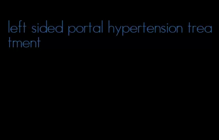 left sided portal hypertension treatment