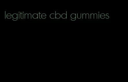 legitimate cbd gummies