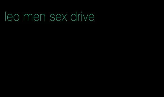 leo men sex drive