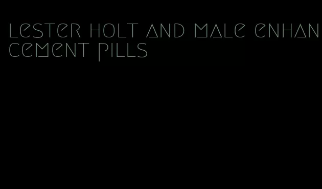 lester holt and male enhancement pills