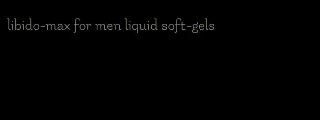 libido-max for men liquid soft-gels