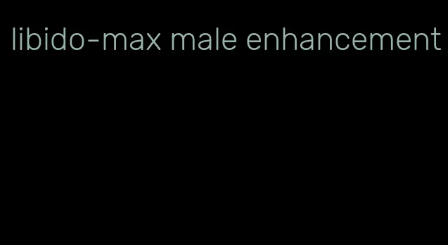 libido-max male enhancement