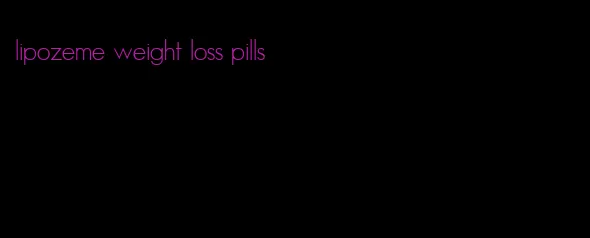 lipozeme weight loss pills