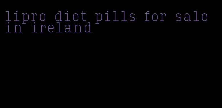 lipro diet pills for sale in ireland
