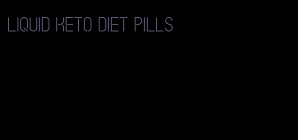 liquid keto diet pills
