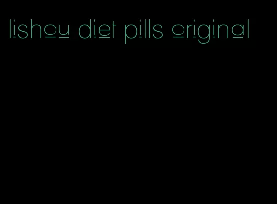 lishou diet pills original