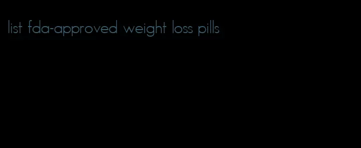 list fda-approved weight loss pills