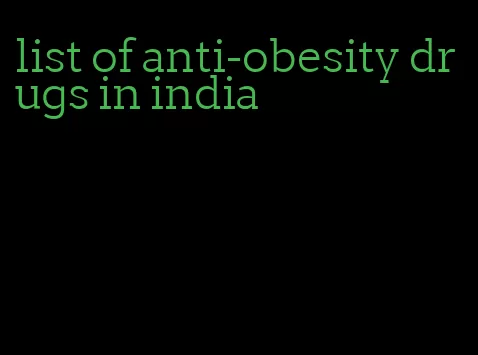 list of anti-obesity drugs in india