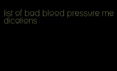 list of bad blood pressure medications