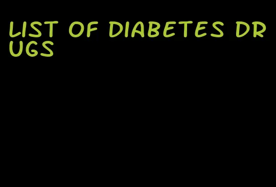 list of diabetes drugs