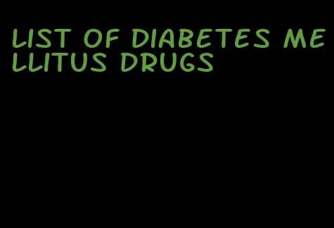 list of diabetes mellitus drugs