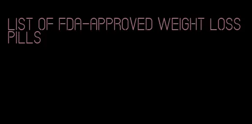 list of fda-approved weight loss pills
