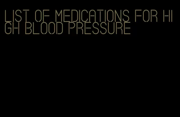 list of medications for high blood pressure