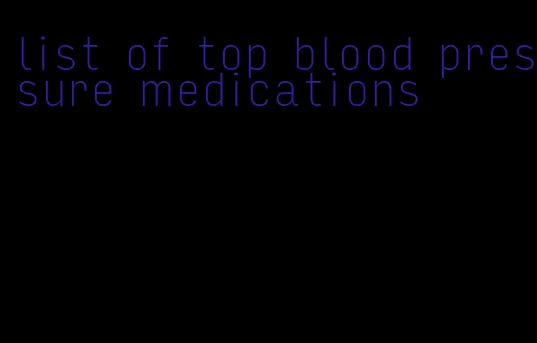 list of top blood pressure medications
